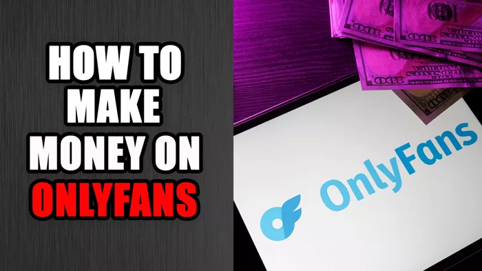 how to make money on onlyfans